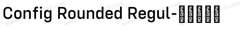 Config Rounded Regul字体转换